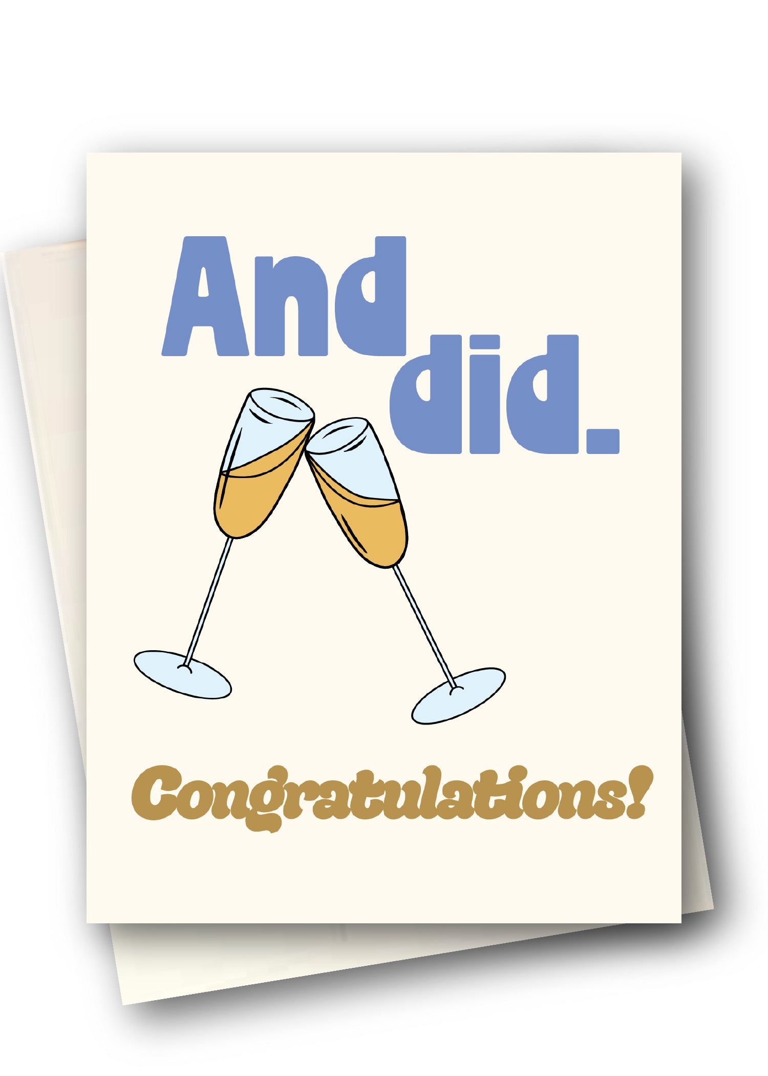 Greeting card with champagne glasses and text 'And did. Congratulations!' on a white background