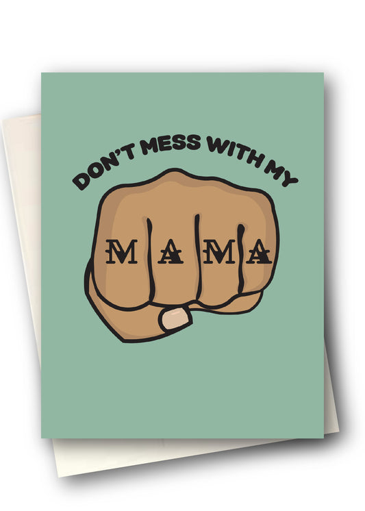 Card with a fist graphic and text 'Don't mess with my mama' on a light green background