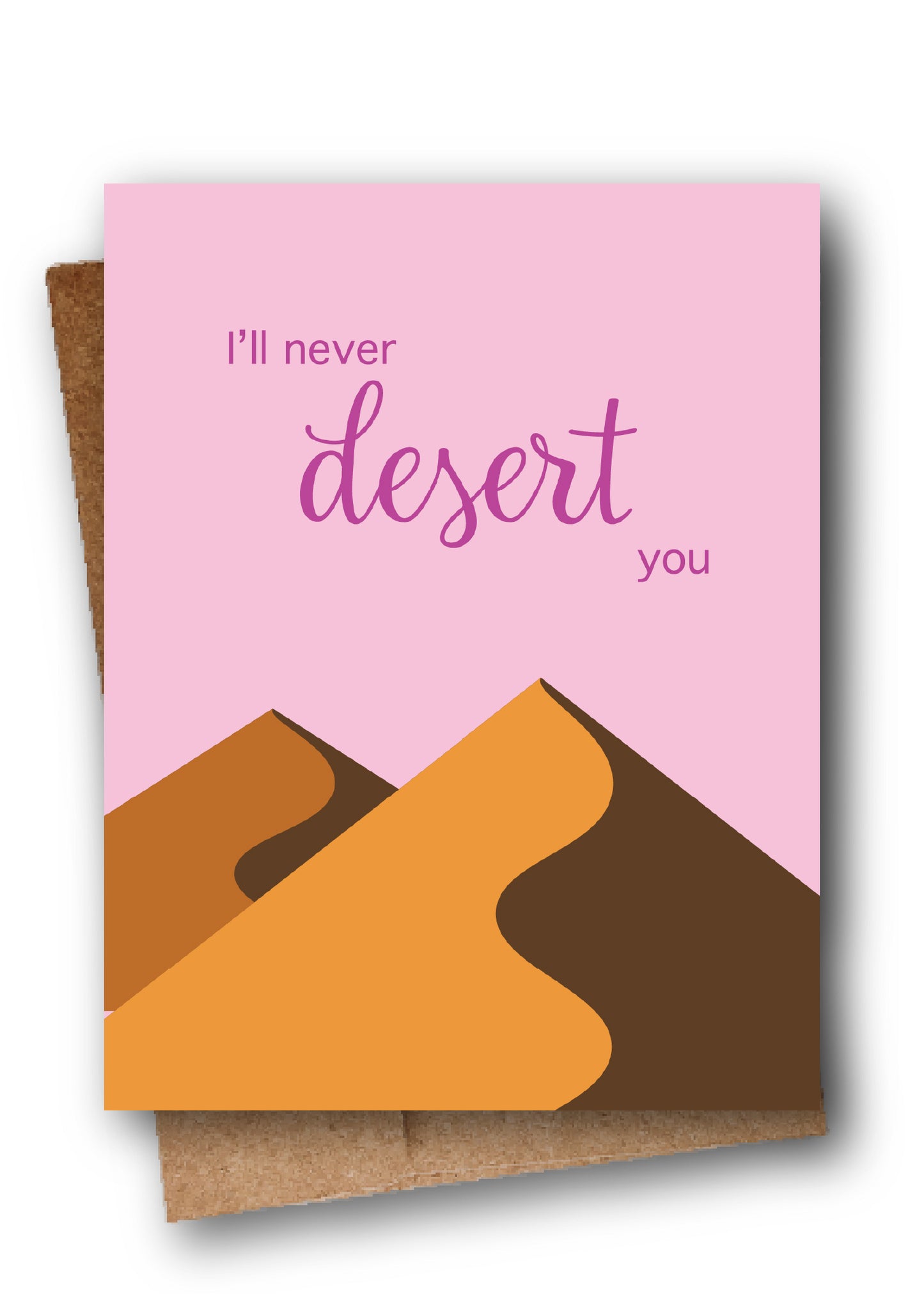 Card with desert landscape design and text 'I'll never desert you' on a pink background