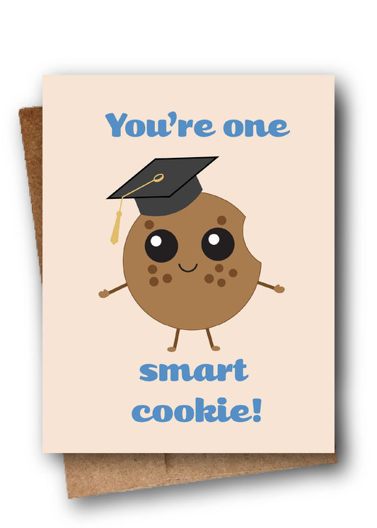 Card with a cartoon cookie wearing a graduation cap and text 'You're one smart cookie!' on a beige background.